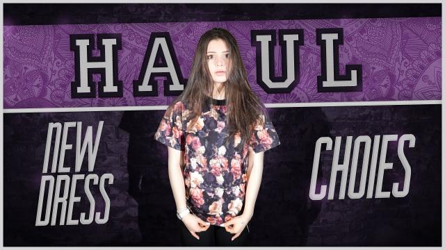 HAUL VIDEO | New Dress & Choies
