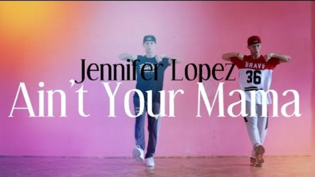 Jennifer Lopez - Ain't Your Mama dance | Choreography Viacheslav Vlasylenko