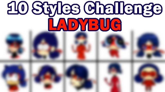 10 ART STYLES CHALLENGE | LadyBug | Леди Баг